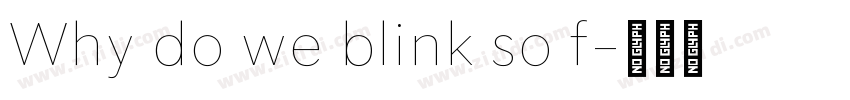 Why do we blink so f字体转换
